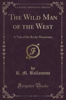 The Wild Man of the West