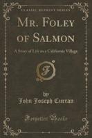 Mr. Foley of Salmon