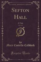Sefton Hall, Vol. 1 of 2