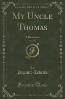 My Uncle Thomas, Vol. 1 of 2