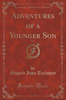 Adventures of a Younger Son, Vol. 2 (Classic Reprint)