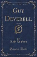 Guy Deverell, Vol. 1 of 2 (Classic Reprint)