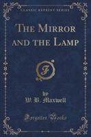 The Mirror and the Lamp (Classic Reprint)