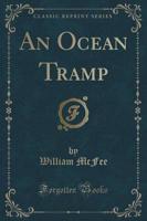 An Ocean Tramp (Classic Reprint)