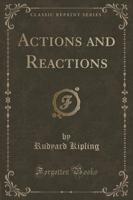 Actions and Reactions (Classic Reprint)