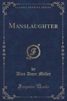 Manslaughter (Classic Reprint)