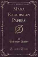 Maga Excursion Papers (Classic Reprint)
