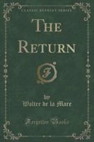 The Return (Classic Reprint)