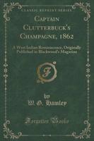 Captain Clutterbuck's Champagne, 1862