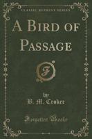 A Bird of Passage (Classic Reprint)