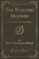 The Elected Mother