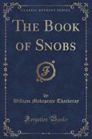 The Book of Snobs (Classic Reprint)