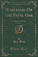 Warleigh, or the Fatal Oak, Vol. 2 of 3