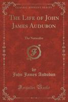 The Life of John James Audubon