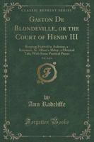 Gaston De Blondeville, or the Court of Henry III, Vol. 2 of 4