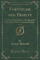 Fortitude and Frailty, Vol. 4 of 4