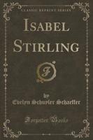 Isabel Stirling (Classic Reprint)