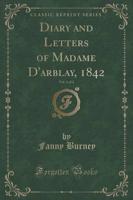 Diary and Letters of Madame D'Arblay, 1842, Vol. 1 of 2 (Classic Reprint)