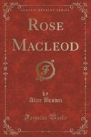 Rose MacLeod (Classic Reprint)