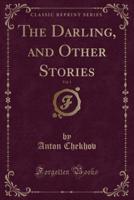 The Darling, and Other Stories, Vol. 1 (Classic Reprint)