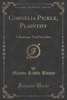 Cornelia Pickle, Plaintiff