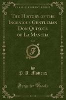 The History of the Ingenious Gentleman Don Quixote of La Mancha, Vol. 2 (Classic Reprint)