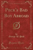 Peck's Bad Boy Abroad (Classic Reprint)