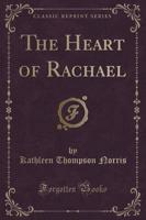 The Heart of Rachael (Classic Reprint)