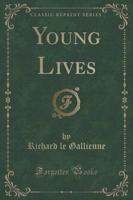 Young Lives (Classic Reprint)