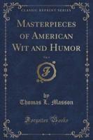 Masterpieces of American Wit and Humor, Vol. 4 (Classic Reprint)