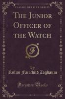 The Junior Officer of the Watch (Classic Reprint)