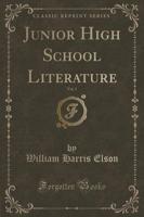 Junior High School Literature, Vol. 1 (Classic Reprint)