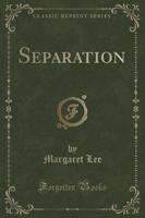 Separation (Classic Reprint)