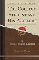 The College Student and His Problems (Classic Reprint)