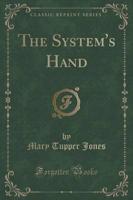 The System's Hand (Classic Reprint)