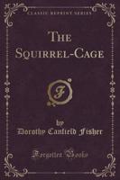 The Squirrel-Cage (Classic Reprint)