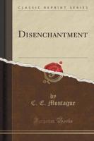 Disenchantment (Classic Reprint)