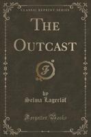 The Outcast (Classic Reprint)