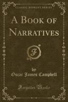 A Book of Narratives (Classic Reprint)