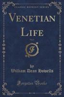 Venetian Life, Vol. 1 (Classic Reprint)