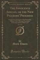 The Innocents Abroad, or the New Pilgrims' Progress, Vol. 2 of 2