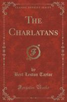 The Charlatans (Classic Reprint)