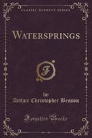 Watersprings (Classic Reprint)