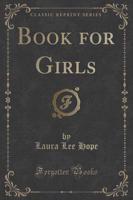 Book for Girls (Classic Reprint)