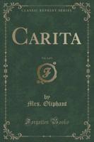 Carita, Vol. 3 of 3 (Classic Reprint)