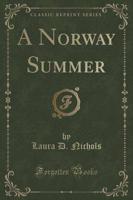A Norway Summer (Classic Reprint)