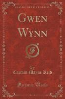 Gwen Wynn (Classic Reprint)