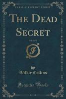 The Dead Secret, Vol. 2 of 2 (Classic Reprint)