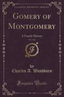 Gomery of Montgomery, Vol. 1 of 2