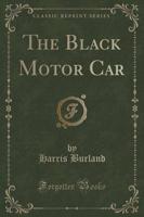 The Black Motor Car (Classic Reprint)
